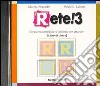 Rete! 3. Corso multimediale d'italiano per stranieri. CD Audio libro