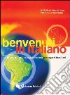 Benvenuti in italiano. Corso modulare di lingua italiana per ragazzi brasiliani libro