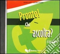 Pronto! Chi ascolta? 2 CD Audio