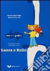 Laura e Rollo libro di Della Puppa Francesca Luise Maria Cecilia