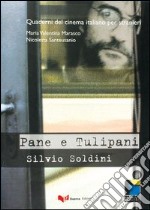 Pane e tulipani. Silvio Soldini