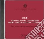 Celi 1. Certificato di conoscenza della lingua italiana. Livello 1. CD Audio libro