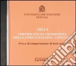 Celi 4. Certificato di conoscenza della lingua italiana. Livello 4. CD Audio libro