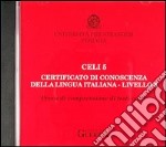 Celi 5. Certificato di conoscenza della lingua italiana. Livello 5. CD Audio