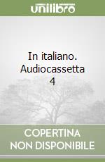 In italiano. Audiocassetta 4 libro