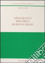 Genealogia dell'idea di rivoluzione libro