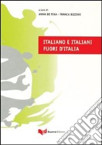 Italiano e italiani fuori d'Italia libro