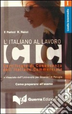 L'italiano al lavoro. Livello intermedio. Audiocassetta libro