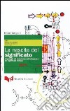 La nascita del significato. Linguaggio ed esperienza nell'ontogenesi del significato verbale libro