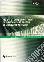 Atti del 3° Congresso di studi dell'Associazione italiana di linguistica applicata (Perugia, 21-22 febbraio 2002) libro