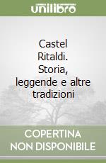 Castel Ritaldi. Storia, leggende e altre tradizioni libro