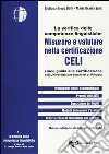 Misurare e valutare nella certificazione Celi. Linee guida alla certificazione dell'Università per stranieri di Perugia libro di Grego Bolli Giuliana Spiti M. Grazia