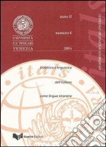 Itals. Didattica e linguistica dell'italiano come lingua straniera (2004). Vol. 6 libro