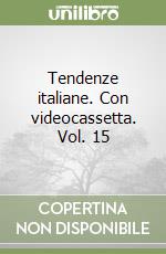 Tendenze italiane. Con videocassetta. Vol. 15 libro