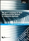 Atti del 4° Congresso di studi dell'Associazione italiana di linguistica applicata (Modena, 19-20 febbraio 2004) libro