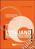 L'italiano come prima o seconda lingua nelle sue varietà scritte e parlate. Vol. 1: Forme, strutture, usi