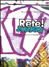 Rete! Junior. Corso multimediale d'italiano per stranieri. Parte B. Libro per lo studente libro