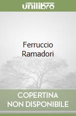 Ferruccio Ramadori libro