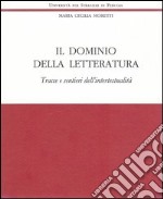 Il dominio della letteratura. Tracce e sentieri dell'intertestualità