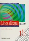 Linea diretta nuovo. Volume 1B. Guida per l'insegnante libro