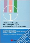 L'italiano per lo studio nella scuola plurilingue tra semplificazione e facilitazione. Atti del Convegno Seminario (Bergamo, 17-19 giugno 2002) libro