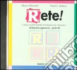 Rete! Primo approccio. CD Audio (B) libro