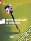 Prove graduate di profitto. Italiano LS e L2 libro