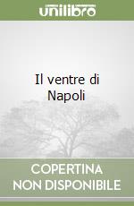 Il ventre di Napoli