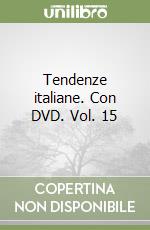 Tendenze italiane. Con DVD. Vol. 15 libro