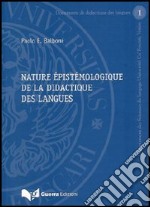 Nature épistémologique de la didactique des langues libro