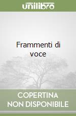 Frammenti di voce