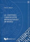 La compétence communicative interculturelle: un modèle libro di Balboni Paolo E. Jamet M.-C. (cur.)