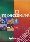 Tendenze italiane. Con DVD. Vol. 17 libro di Maggini M. (cur.) Micheli P. (cur.)