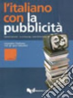 L'italiano con la pubblicità. Imparare l'italiano con gli spot televisivi. Livello avanzato. Con DVD libro