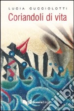 Coriandoli di vita libro