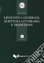 Linguistica generale, scrittura letteraria e traduzione libro