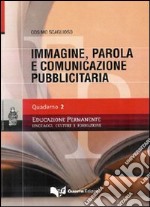 Immagine, parola e comunicazione pubblicitaria. Vol. 2 libro