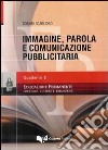 Immagine, parola e comunicazione pubblicitaria. Vol. 2 libro di Scaglioso Cosimo