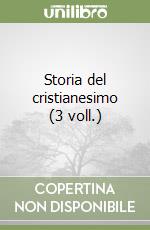 Storia del cristianesimo (3 voll.)