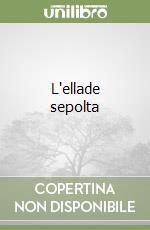 L'ellade sepolta