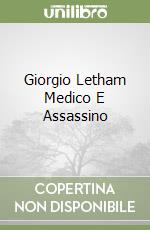 Giorgio Letham Medico E Assassino libro