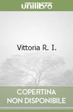 Vittoria R. I.