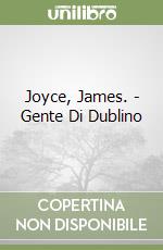 Joyce, James. - Gente Di Dublino libro