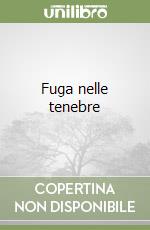 Fuga nelle tenebre
