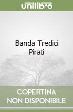 Banda Tredici Pirati libro
