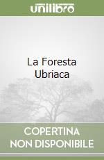 La Foresta Ubriaca libro