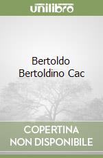 Bertoldo Bertoldino Cac libro