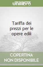 Tariffa dei prezzi per le opere edili libro