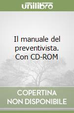 Il manuale del preventivista. Con CD-ROM libro