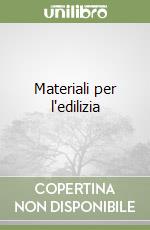 Materiali per l'edilizia libro